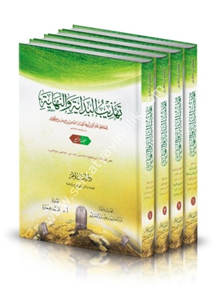 Tehzibul Bidaye ven Nihaye Min Bed'il Halki Hatta Nihayeti Asril Devletil Abbasiyetil Saniye 1-4 / تهذيب البداية والنهاية من بدء الخلق حتى نهاية عصر الدولة العباسية الثانية ١-٤